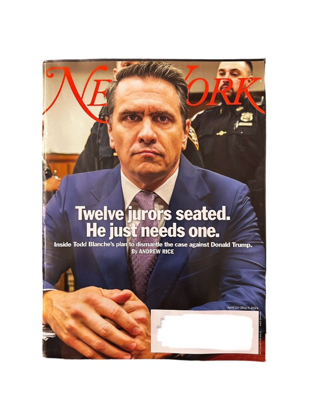 New York Magazine April 22-May 5 2024 Trump on Trial Todd Blanche's Plan